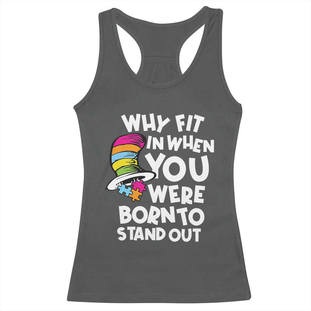 Autism Awareness Racerback Tank Top Why Fit In When You Were Born To Stand Out Autistic Pride