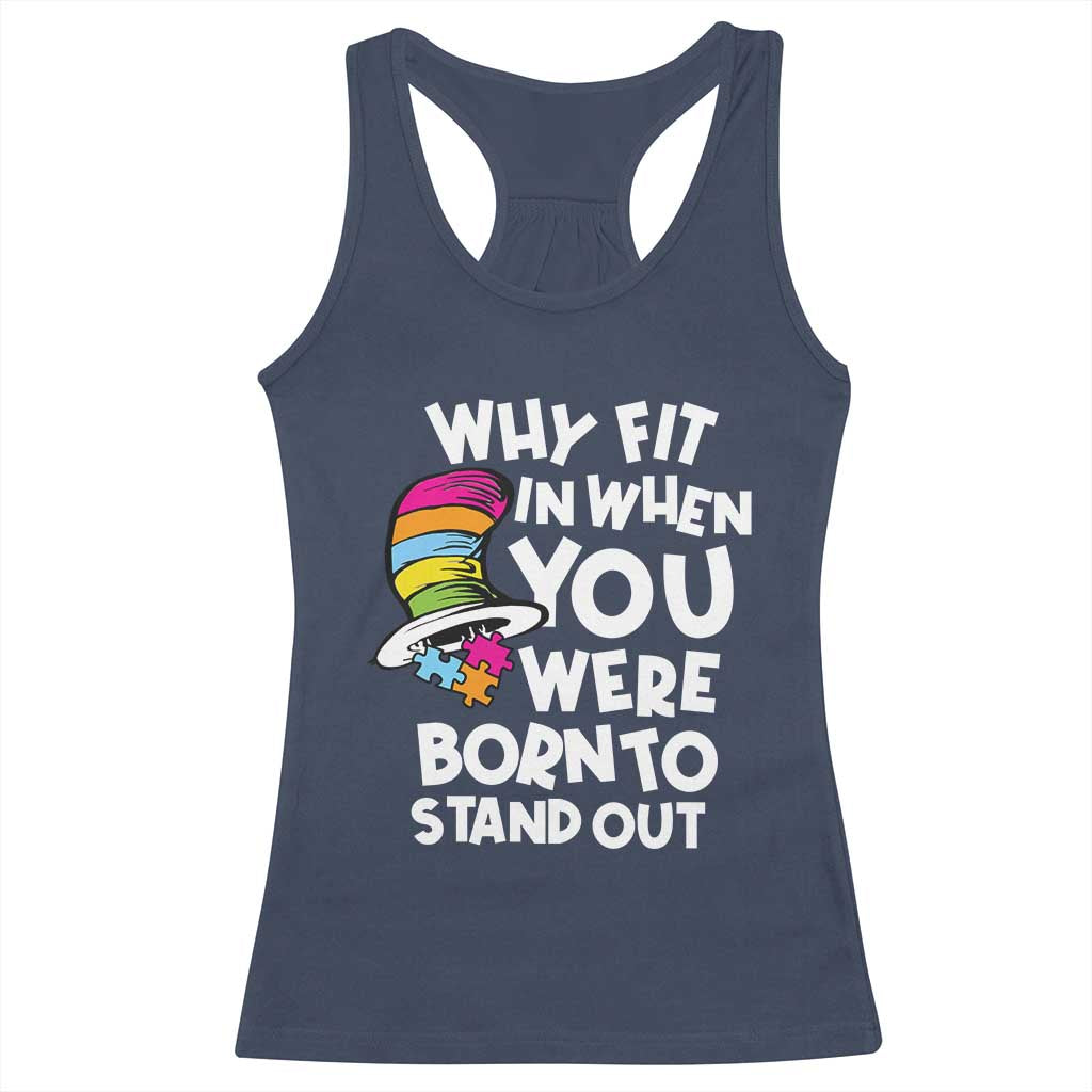 Autism Awareness Racerback Tank Top Why Fit In When You Were Born To Stand Out Autistic Pride