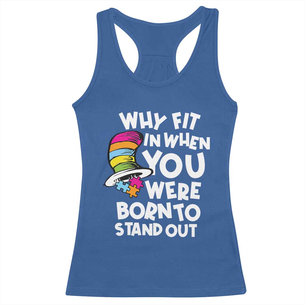 Autism Awareness Racerback Tank Top Why Fit In When You Were Born To Stand Out Autistic Pride
