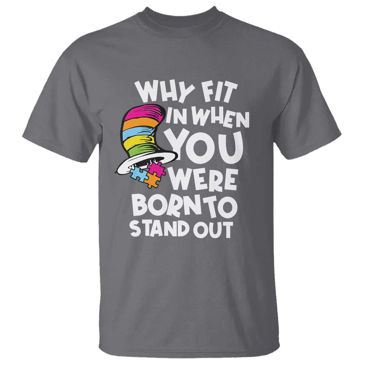 Autism Awareness T Shirt Why Fit In When You Were Born To Stand Out Autistic Pride