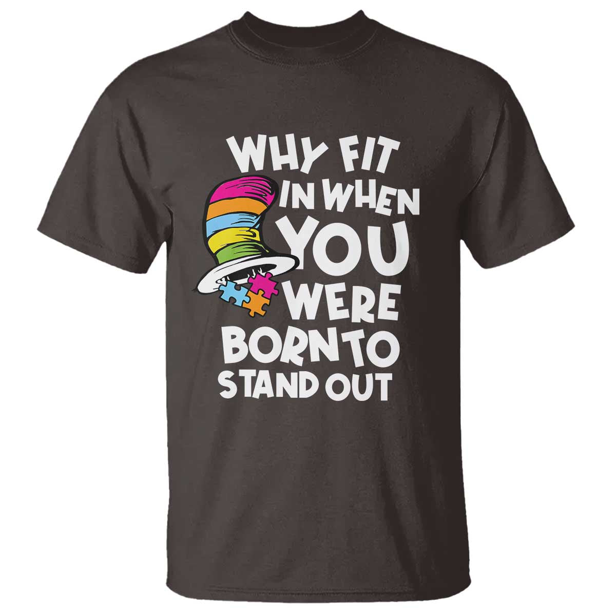 Autism Awareness T Shirt Why Fit In When You Were Born To Stand Out Autistic Pride