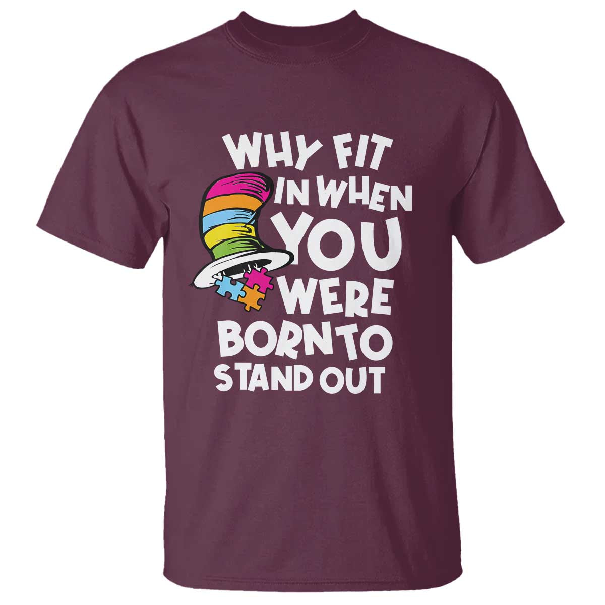 Autism Awareness T Shirt Why Fit In When You Were Born To Stand Out Autistic Pride