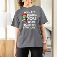 Autism Awareness T Shirt For Women Why Fit In When You Were Born To Stand Out Autistic Pride