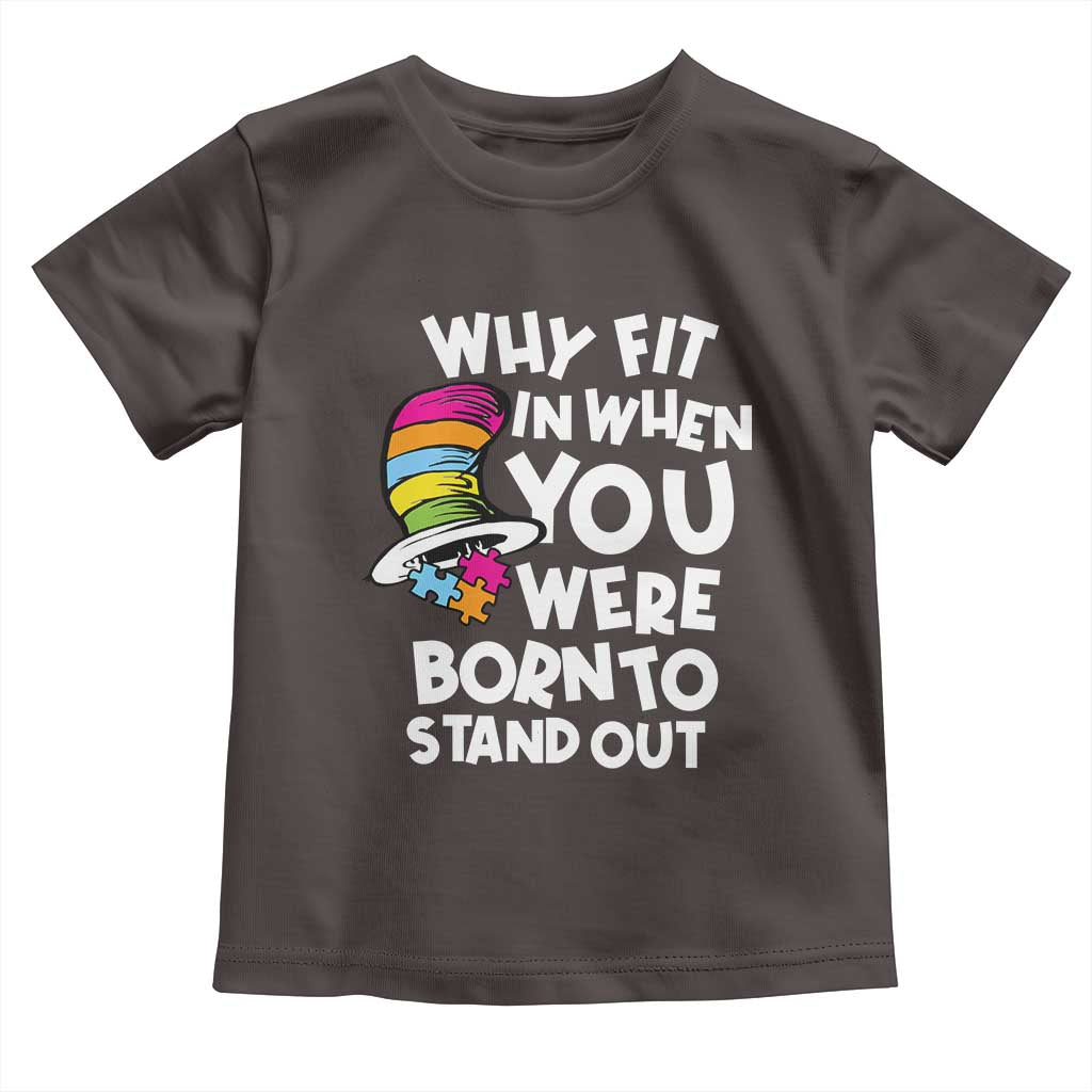Autism Awareness Toddler T Shirt Why Fit In When You Were Born To Stand Out Autistic Pride