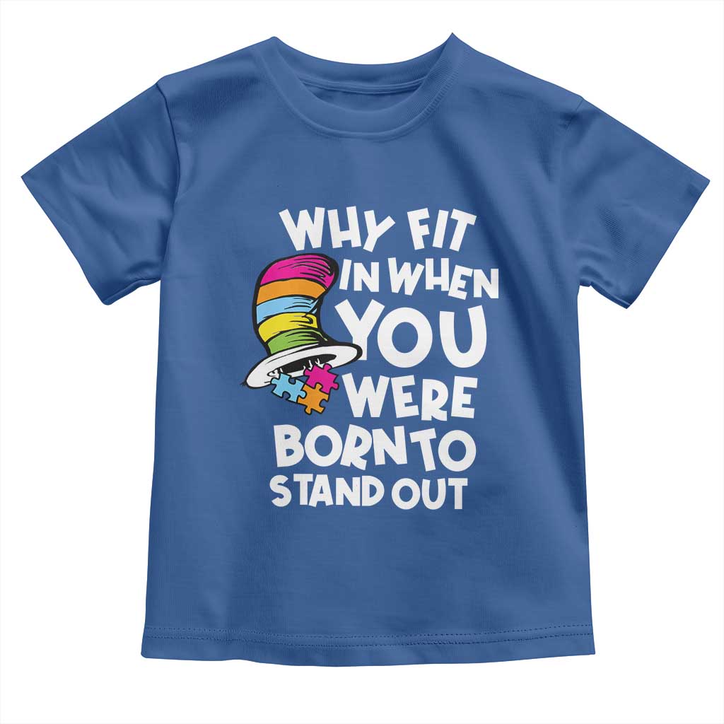 Autism Awareness Toddler T Shirt Why Fit In When You Were Born To Stand Out Autistic Pride