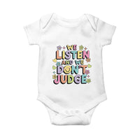 We Listen and We Don’t Judge Baby Onesie Funny Social Media Influencer
