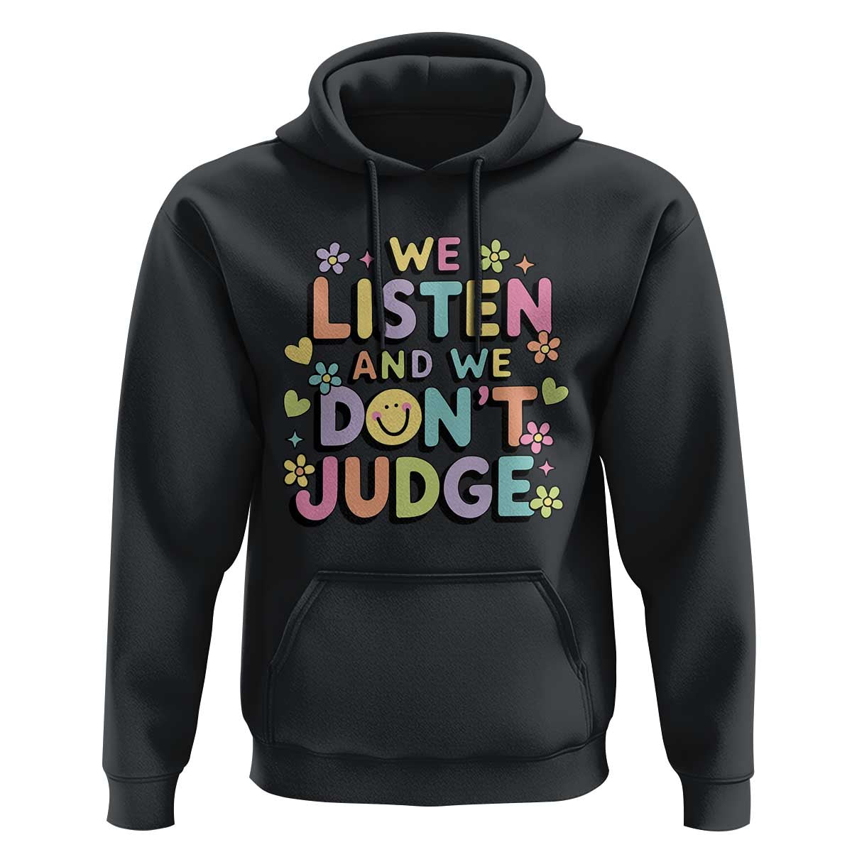 We Listen and We Don’t Judge Hoodie Funny Social Media Influencer