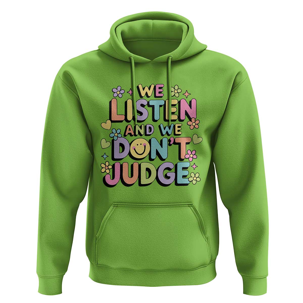 We Listen and We Don’t Judge Hoodie Funny Social Media Influencer