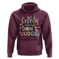 We Listen and We Don’t Judge Hoodie Funny Social Media Influencer