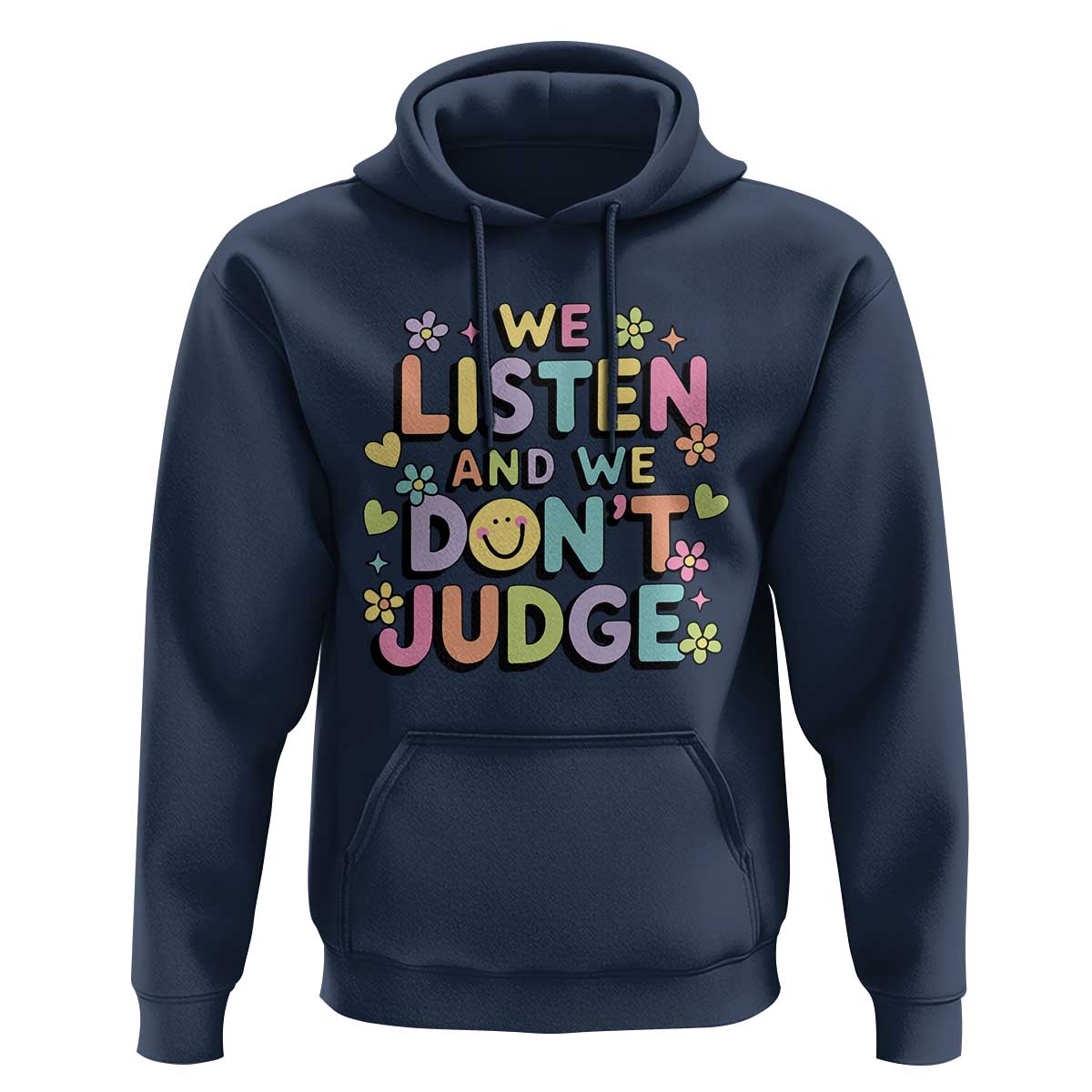 We Listen and We Don’t Judge Hoodie Funny Social Media Influencer