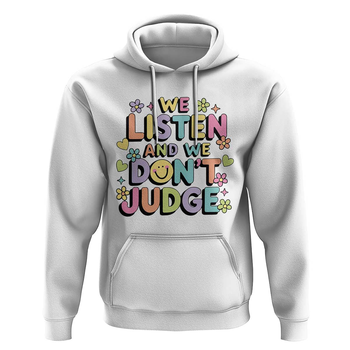 We Listen and We Don’t Judge Hoodie Funny Social Media Influencer