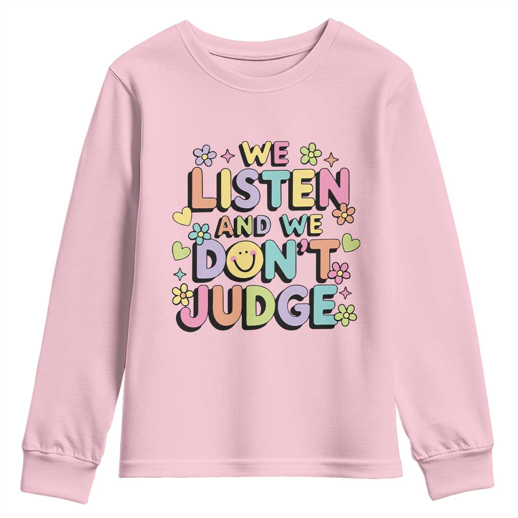 We Listen and We Don’t Judge Youth Sweatshirt Funny Social Media Influencer