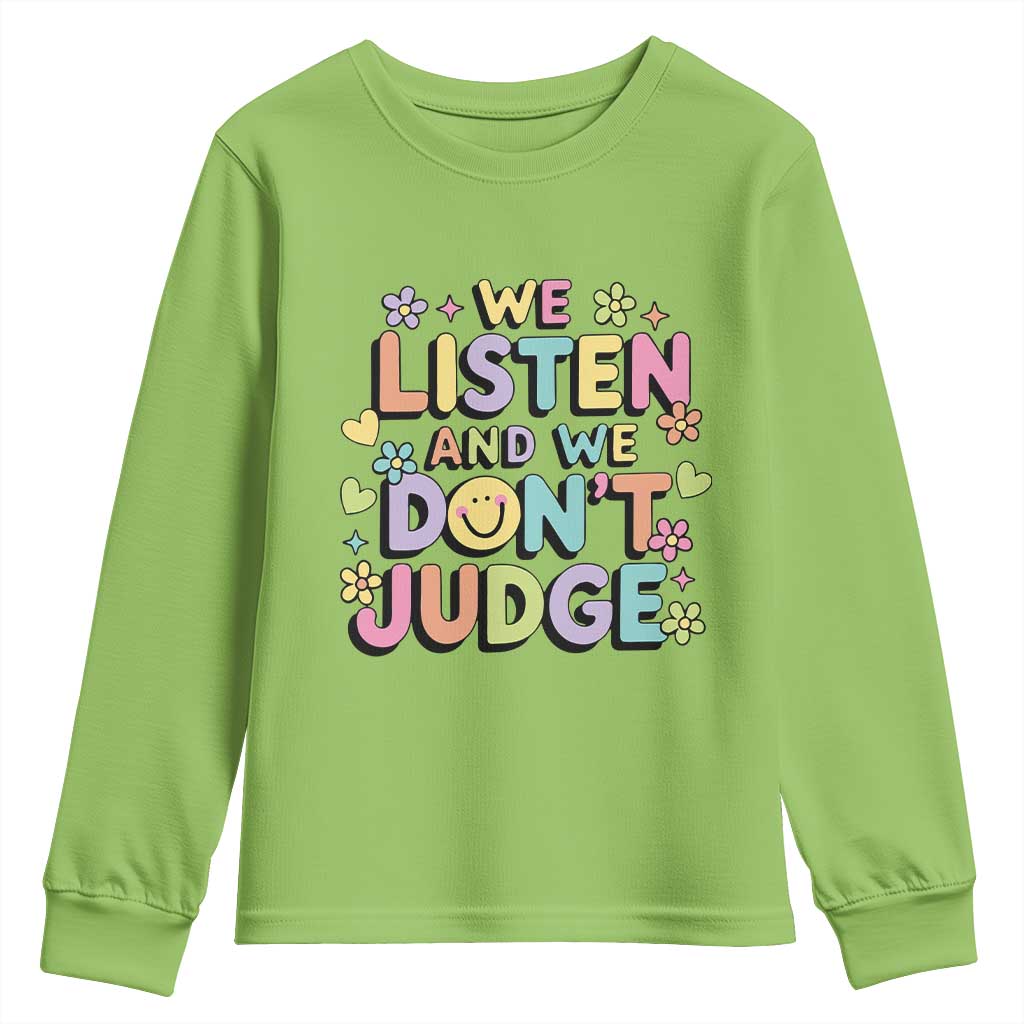 We Listen and We Don’t Judge Youth Sweatshirt Funny Social Media Influencer