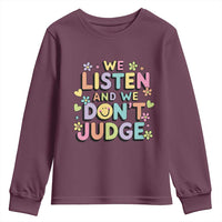 We Listen and We Don’t Judge Youth Sweatshirt Funny Social Media Influencer
