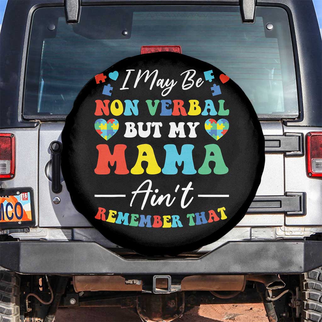 Autism Mom Spare Tire Cover I May Be Non Verbal But My Mama Ain't Remember That