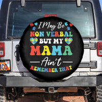 Autism Mom Spare Tire Cover I May Be Non Verbal But My Mama Ain't Remember That