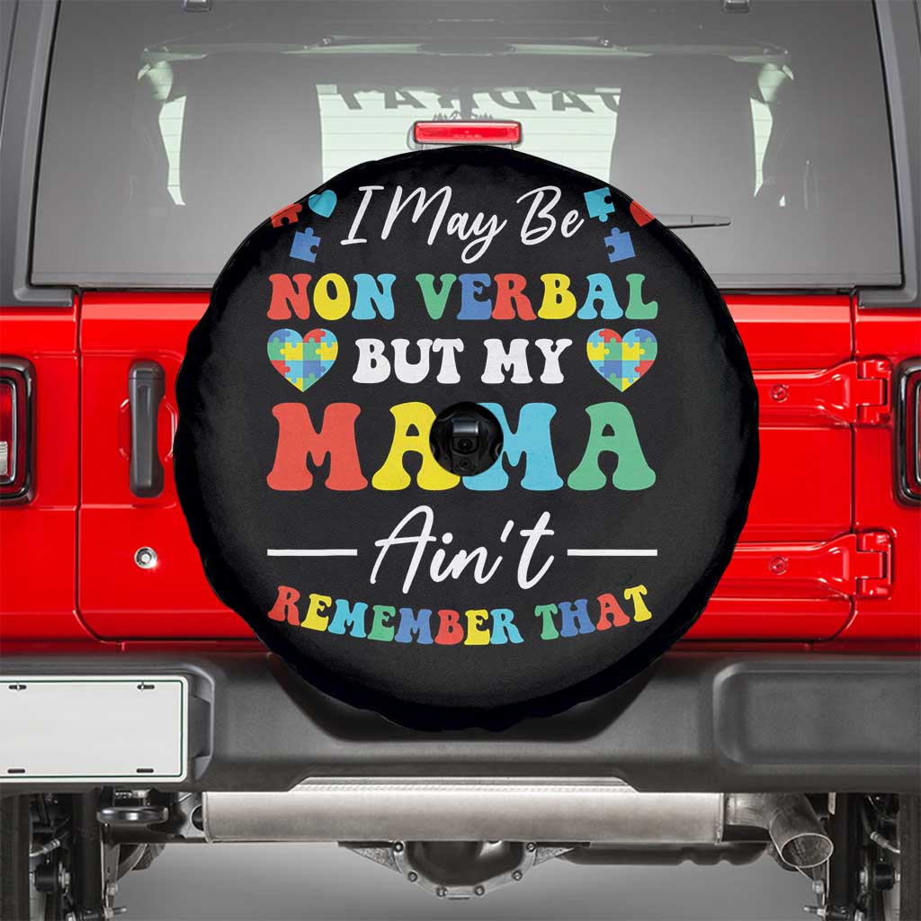 Autism Mom Spare Tire Cover I May Be Non Verbal But My Mama Ain't Remember That