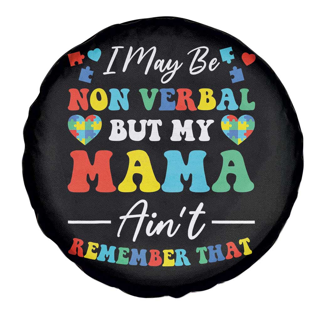 Autism Mom Spare Tire Cover I May Be Non Verbal But My Mama Ain't Remember That
