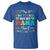 Autism Mom T Shirt I May Be Non Verbal But My Mama Ain't Remember That