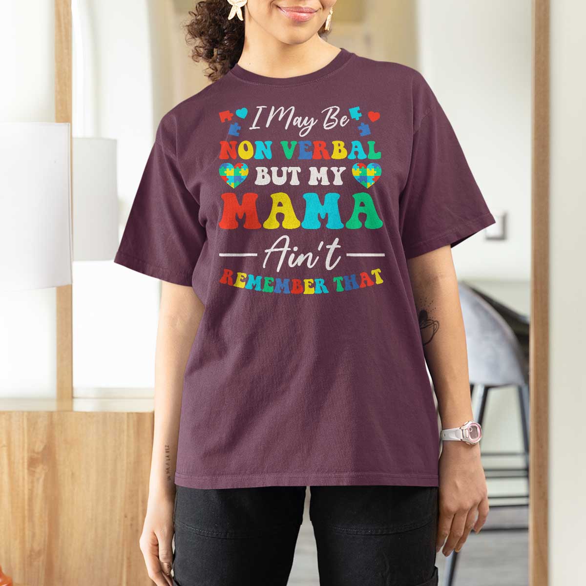 Autism Mom T Shirt For Women I May Be Non Verbal But My Mama Ain't Remember That