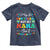 Autism Mom Toddler T Shirt I May Be Non Verbal But My Mama Ain't Remember That