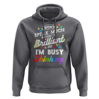 Autism Awareness Hoodie I Dont Speak Much Brilliant ASD Autistic Pride