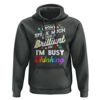 Autism Awareness Hoodie I Dont Speak Much Brilliant ASD Autistic Pride