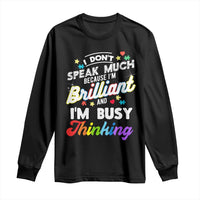 Autism Awareness Long Sleeve Shirt I Dont Speak Much Brilliant ASD Autistic Pride