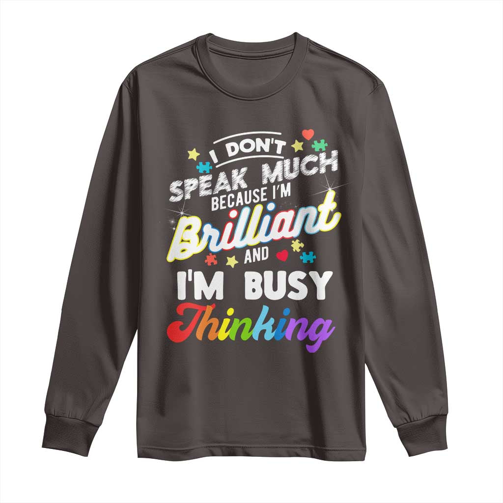 Autism Awareness Long Sleeve Shirt I Dont Speak Much Brilliant ASD Autistic Pride