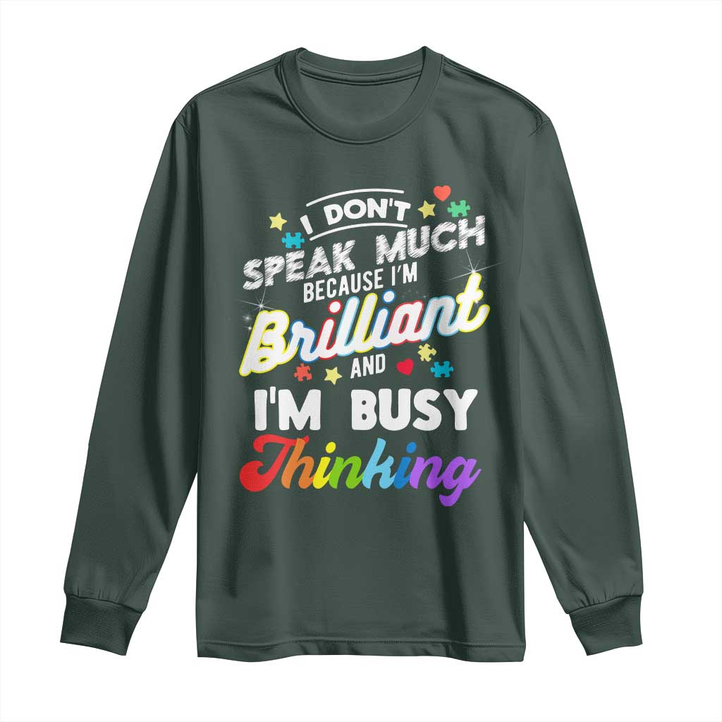 Autism Awareness Long Sleeve Shirt I Dont Speak Much Brilliant ASD Autistic Pride