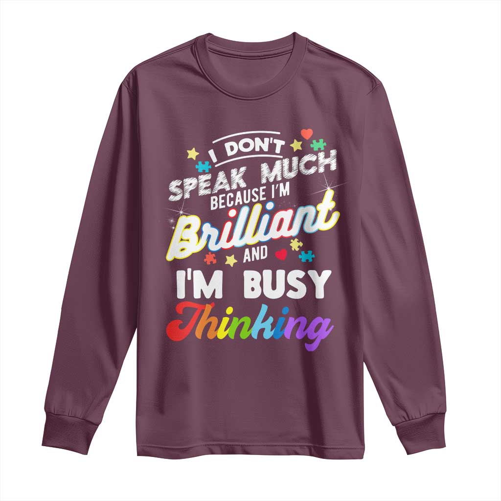 Autism Awareness Long Sleeve Shirt I Dont Speak Much Brilliant ASD Autistic Pride