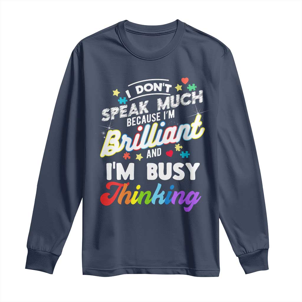 Autism Awareness Long Sleeve Shirt I Dont Speak Much Brilliant ASD Autistic Pride