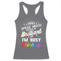 Autism Awareness Racerback Tank Top I Dont Speak Much Brilliant ASD Autistic Pride