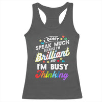 Autism Awareness Racerback Tank Top I Dont Speak Much Brilliant ASD Autistic Pride