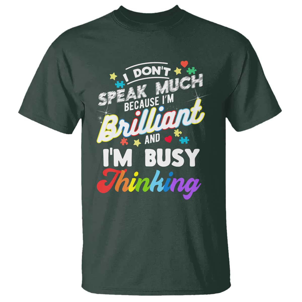 Autism Awareness T Shirt I Dont Speak Much Brilliant ASD Autistic Pride