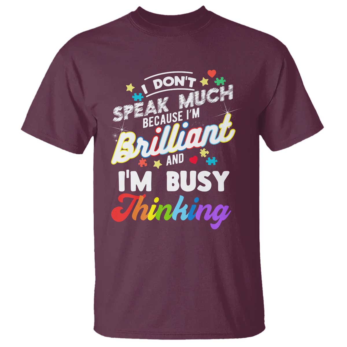 Autism Awareness T Shirt I Dont Speak Much Brilliant ASD Autistic Pride