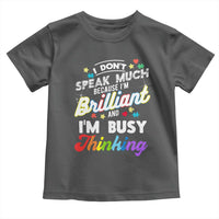 Autism Awareness Toddler T Shirt I Dont Speak Much Brilliant ASD Autistic Pride