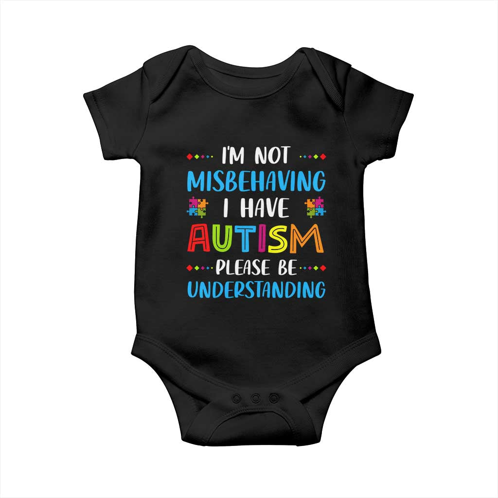 Autism Awareness Baby Onesie I'm Not Misbehaving I Have Autism
