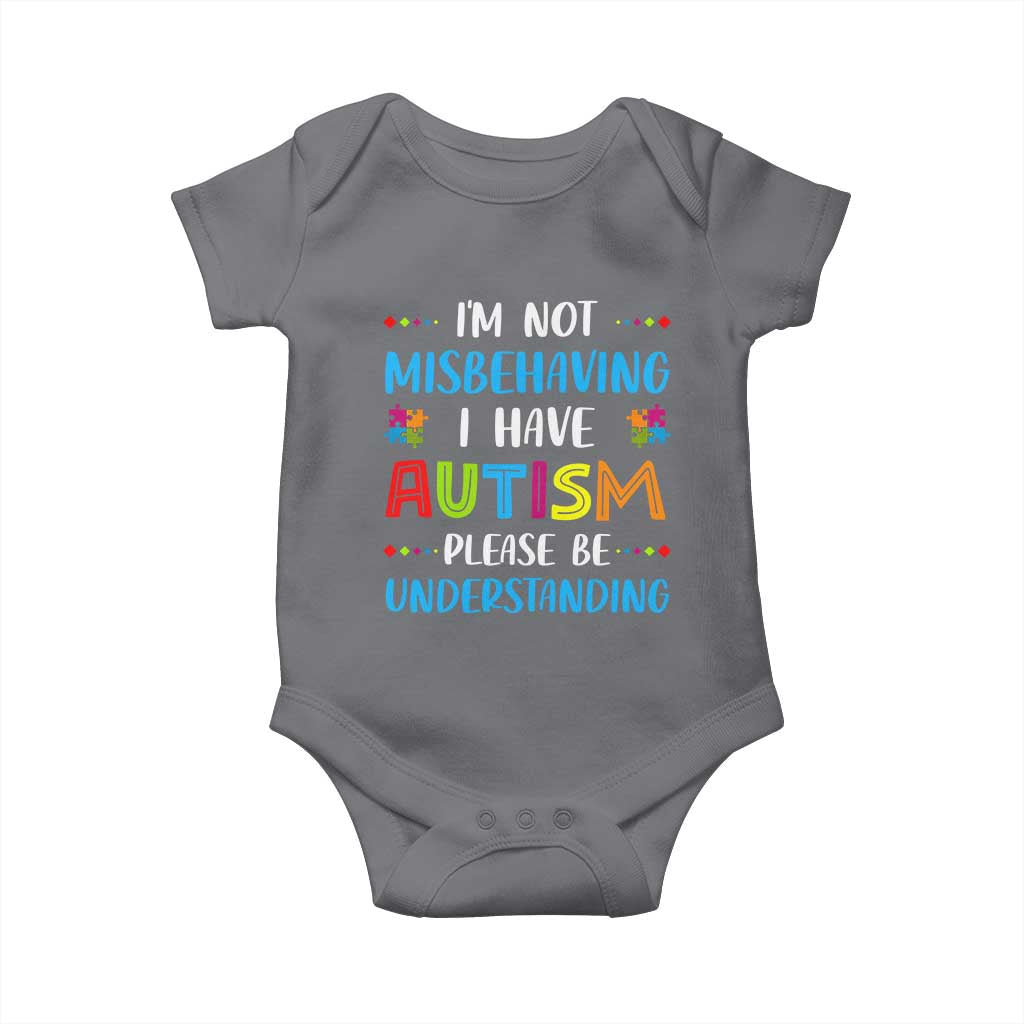 Autism Awareness Baby Onesie I'm Not Misbehaving I Have Autism