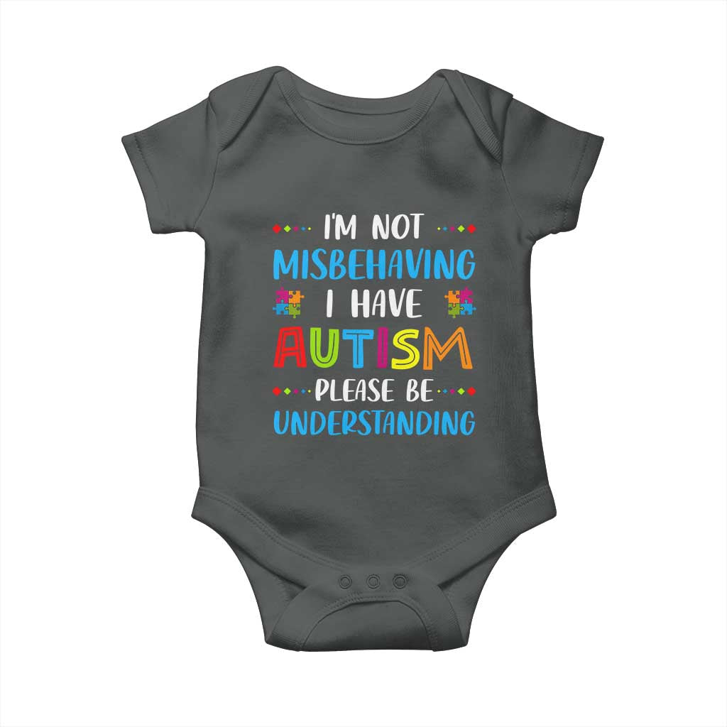 Autism Awareness Baby Onesie I'm Not Misbehaving I Have Autism