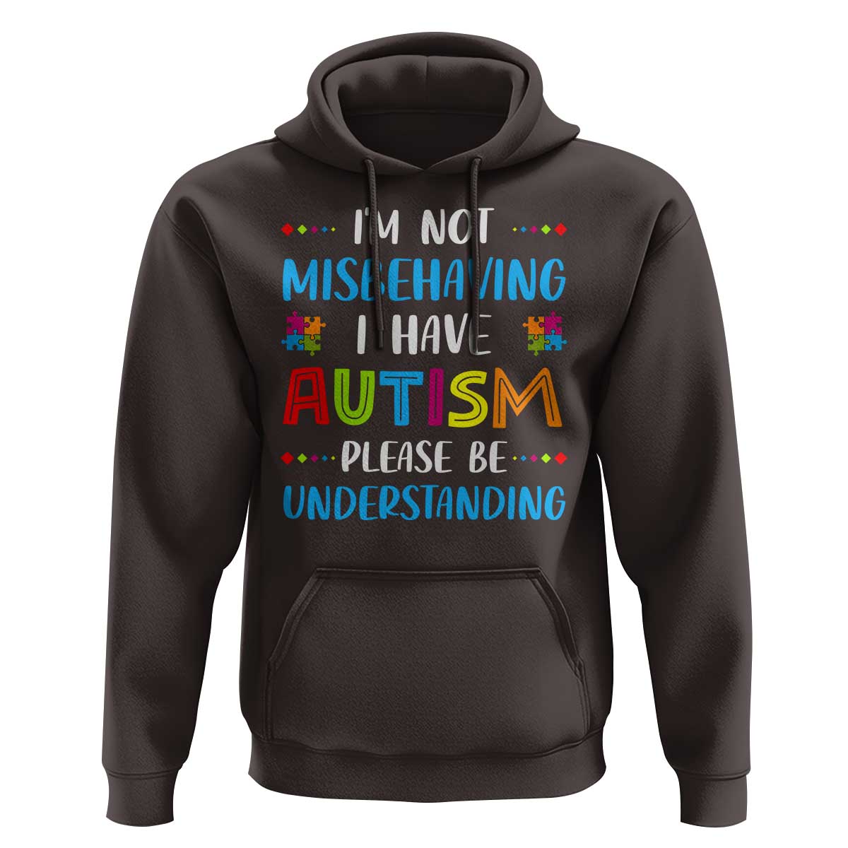 Autism Awareness Hoodie I'm Not Misbehaving I Have Autism