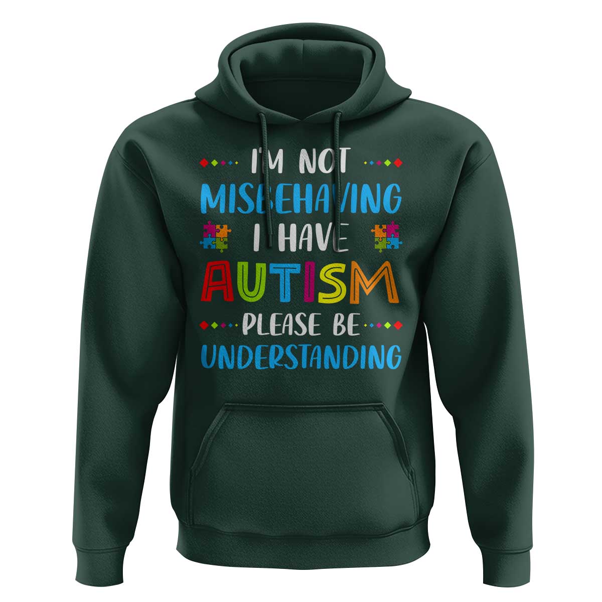 Autism Awareness Hoodie I'm Not Misbehaving I Have Autism