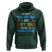 Autism Awareness Hoodie I'm Not Misbehaving I Have Autism