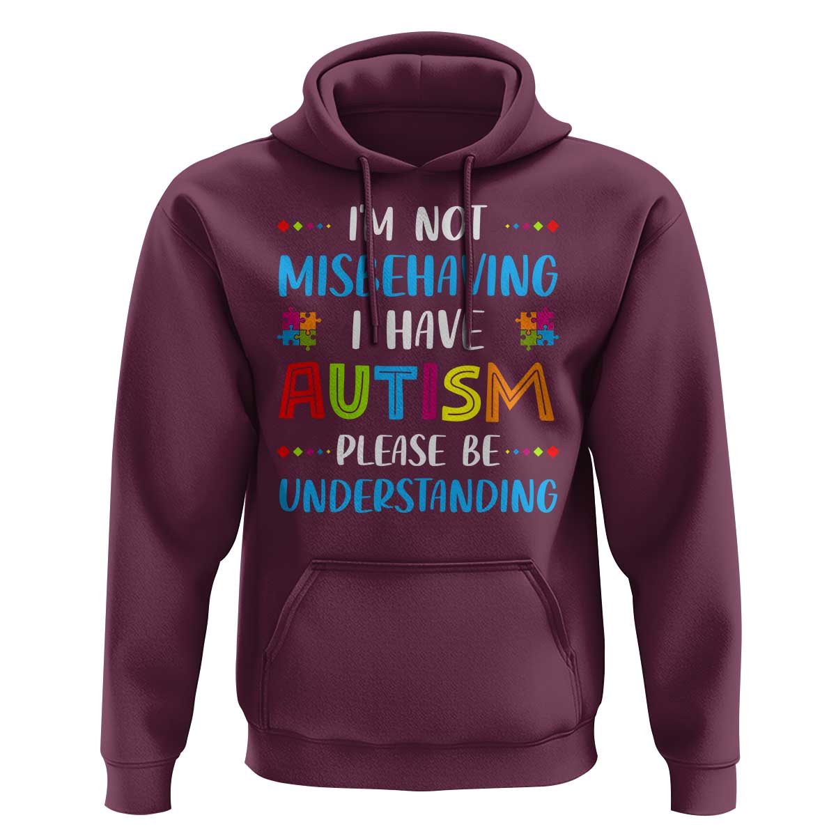 Autism Awareness Hoodie I'm Not Misbehaving I Have Autism