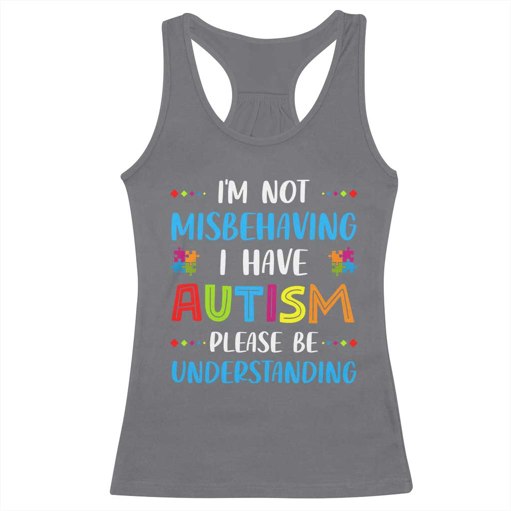 Autism Awareness Racerback Tank Top I'm Not Misbehaving I Have Autism