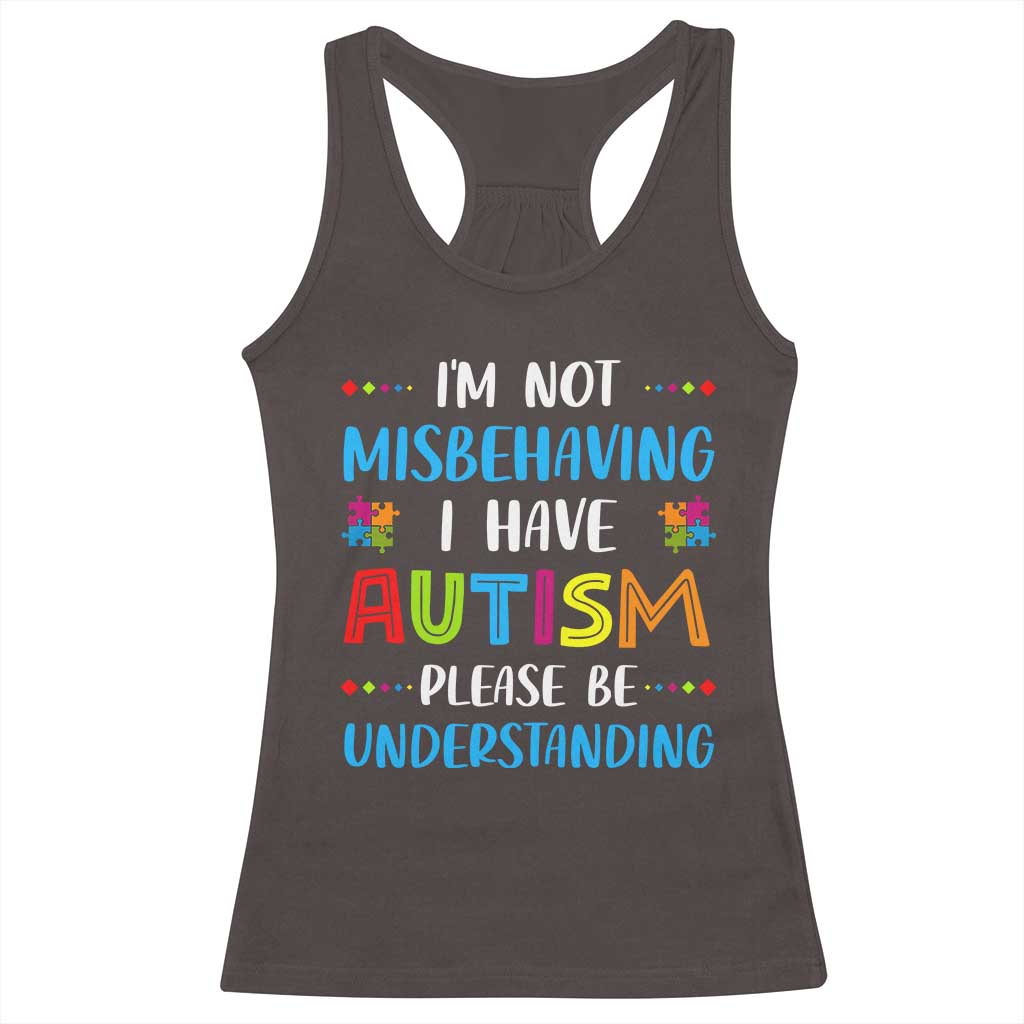 Autism Awareness Racerback Tank Top I'm Not Misbehaving I Have Autism
