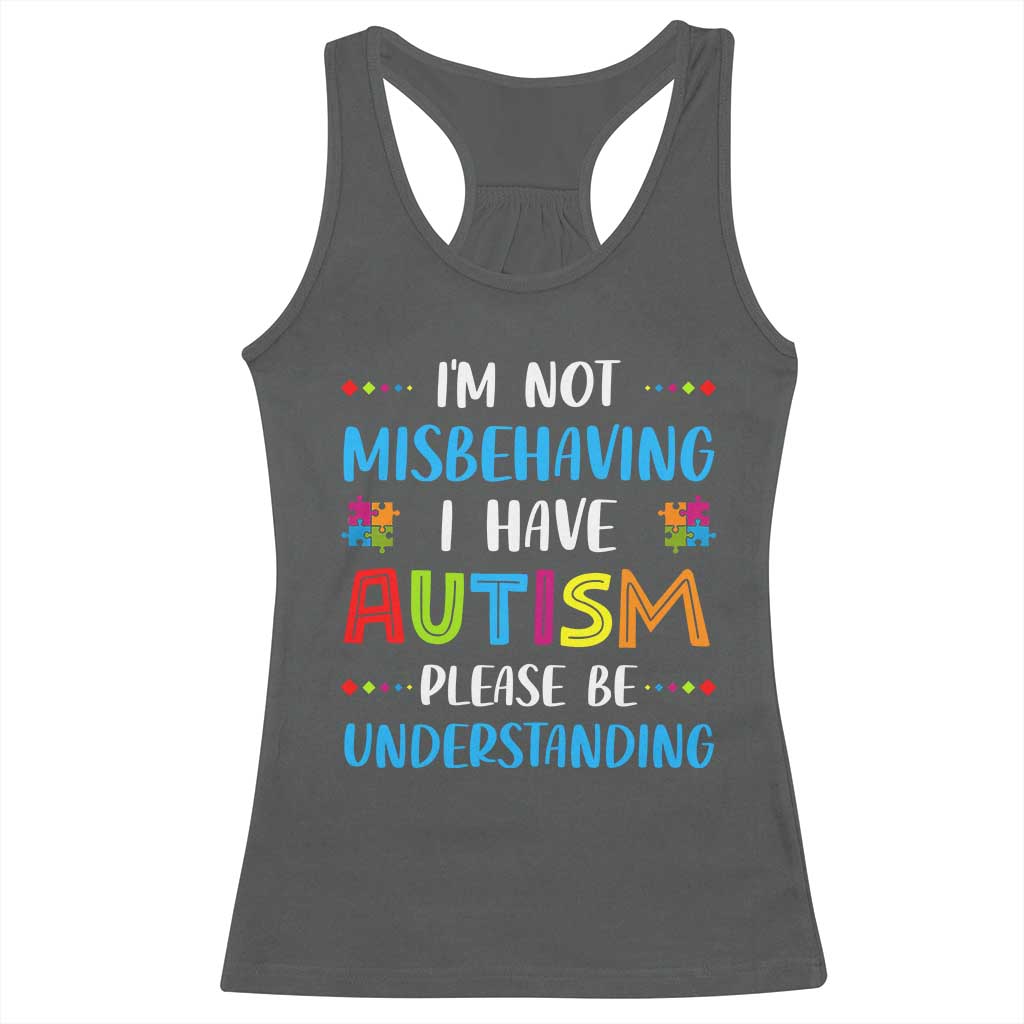 Autism Awareness Racerback Tank Top I'm Not Misbehaving I Have Autism