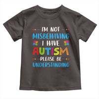Autism Awareness Toddler T Shirt I'm Not Misbehaving I Have Autism