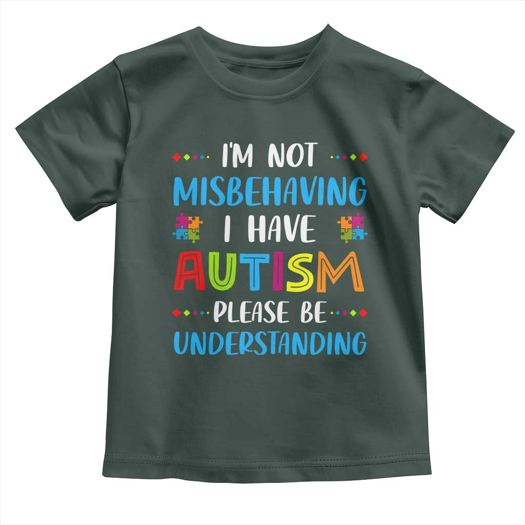 Autism Awareness Toddler T Shirt I'm Not Misbehaving I Have Autism