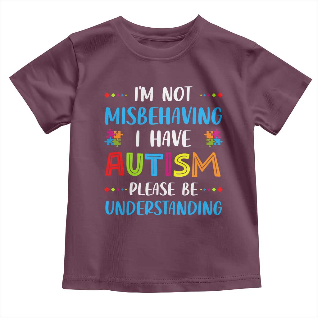 Autism Awareness Toddler T Shirt I'm Not Misbehaving I Have Autism